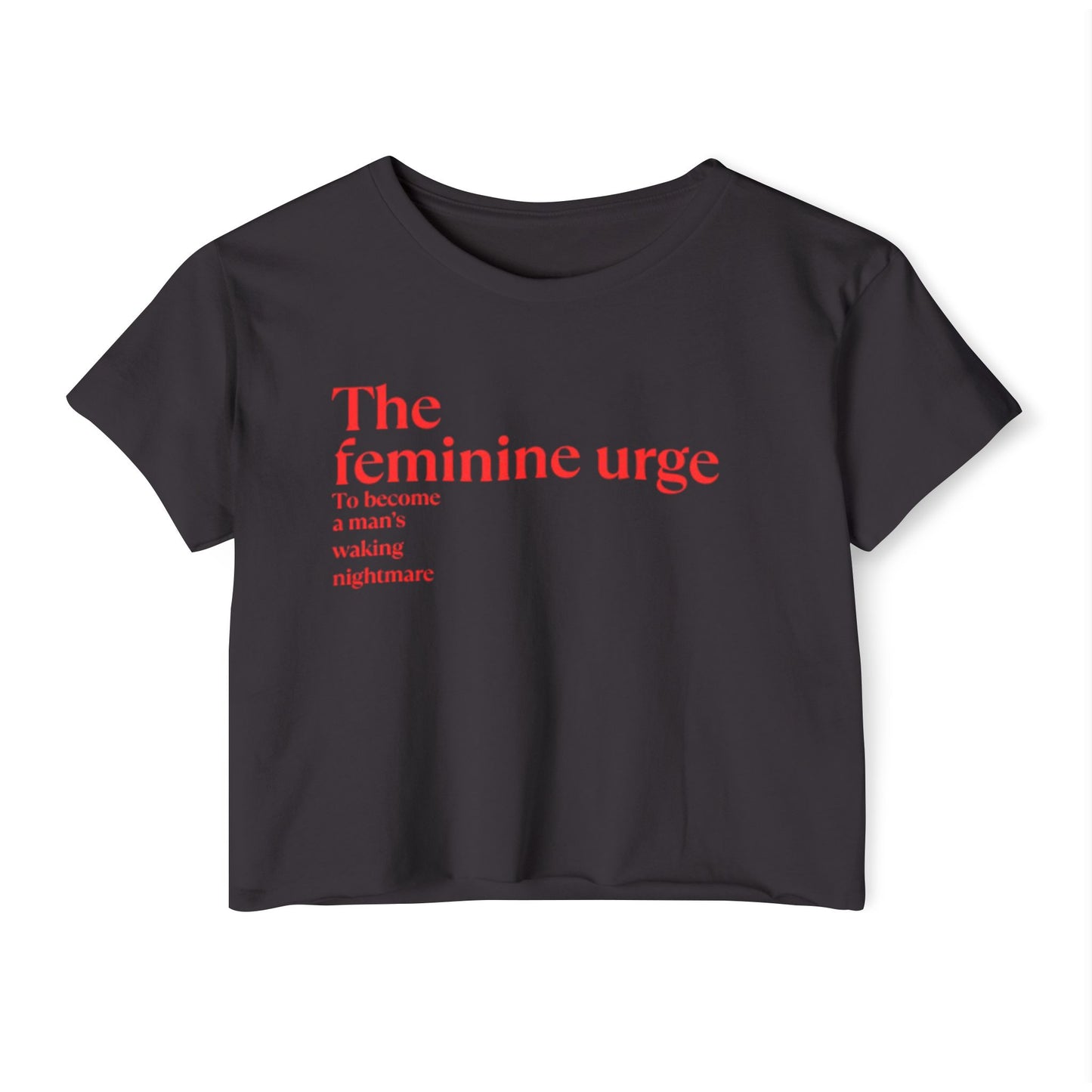 The Feminine Urge T-shirt