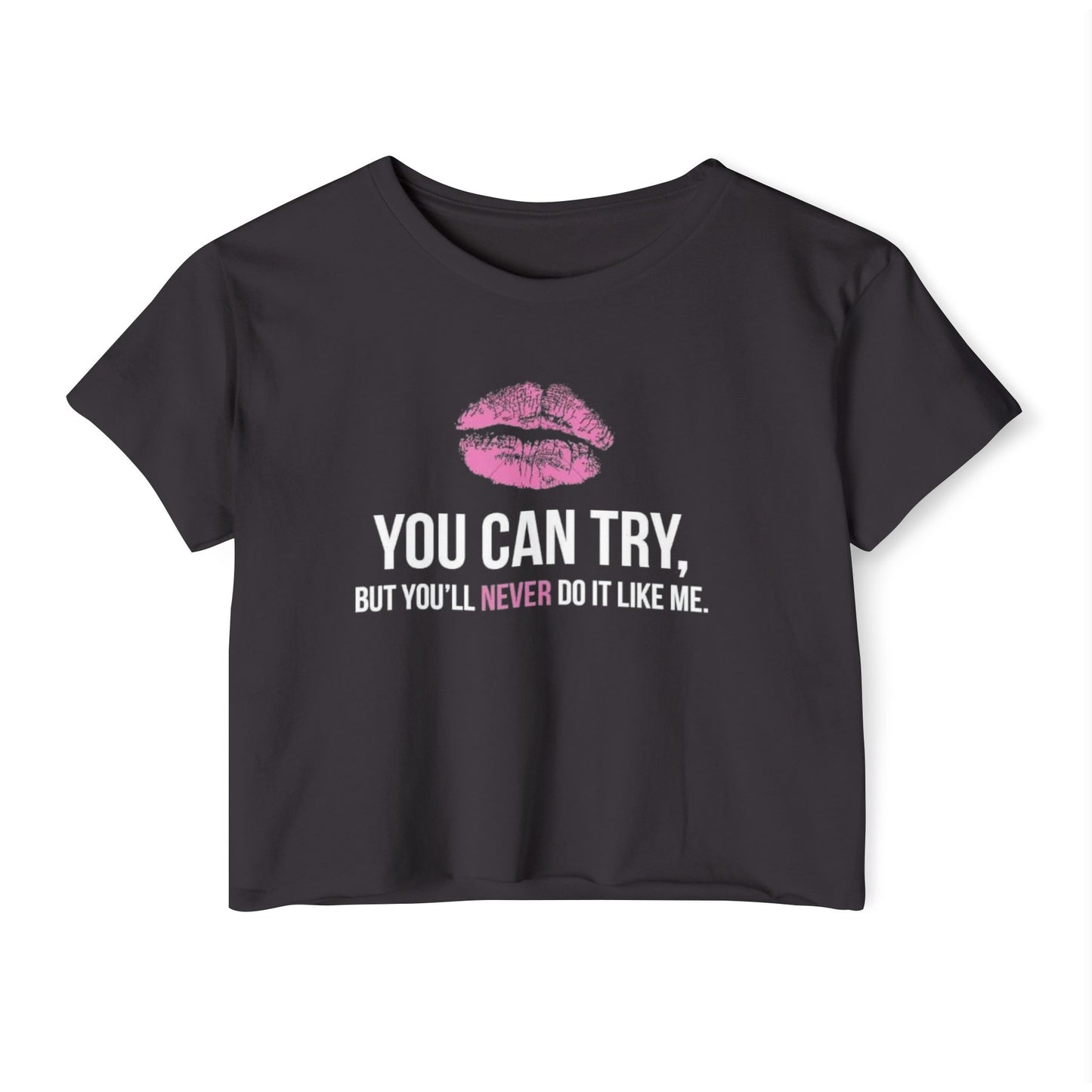 You Can Try T-shirt