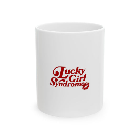 Lucky Girl Syndrome Ceramic Mug