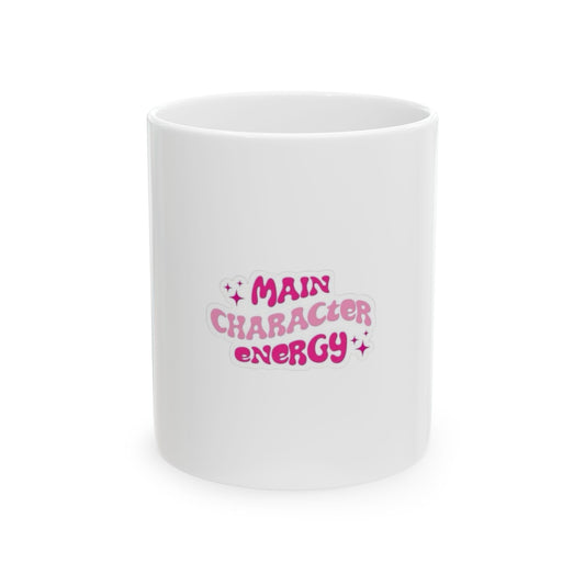 Main Character Energy Ceramic Mug